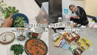 kegiatan harian irt dari pagi sampai malam | masak menu sarapan dan unboxing paket 