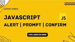 JavaScript Tutorial in Hindi for Beginners || Alert, Prompt, and Confirm Explained with Examples