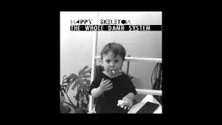 Happy Skeleton - Mindfucking