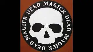 Dead Skeletons - Dead Magick 2011 Full Album