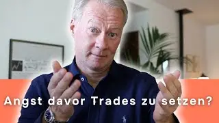 Wie schaffst Du es Deine Angst im Trading zu &uuml;berwinden?