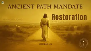 Ancient Path Mandate | Week 1 | Day 2 - Restoration | Jeremiah 6:16 | Dr. Benjamin John