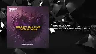 EwellicK - Crazy In Love With You [BOOSTER BEATS]