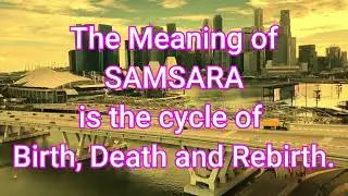 Building Name Samsara And its Meaning