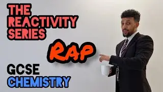 Science Raps: GCSE Chemistry - The Reactivity Series