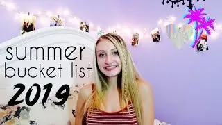 my summer bucket list 2019 ☼
