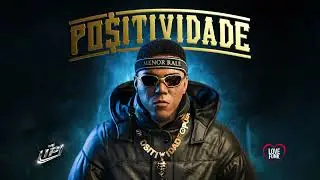 1. MC LIPI - POSITIVIDADE (Positividade)