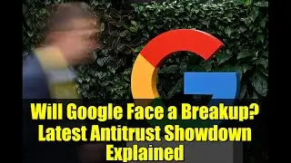 Грозит ли Google развал? Объяснение последних антимонопольных разборок