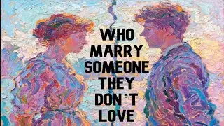 People Who Marry Someone They Don&rsquo;t Love