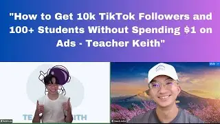 Stuck at Zero TikTok Followers? Teacher Keith's Authentic Road Map to 10K & 100+ Students 