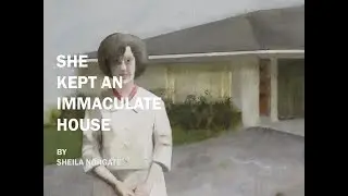 SHE KEPT AN IMMACULATE HOUSE