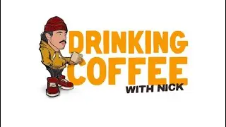 Drinking Coffee with Nick Ft. Sam Buck (Episode. 52)