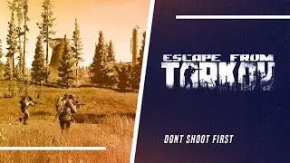 Escape From Tarkov: Friendly SCAV Extract, don't Shoot First - Woods Raid  (EFT)