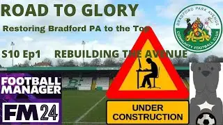 REBUILDING THE AVENUE|FM24|BRADFORD PARK AVENUE | #BPAFC|#UTA|#fm24
