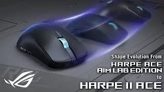Shaping the ROG Harpe II Ace | ROG