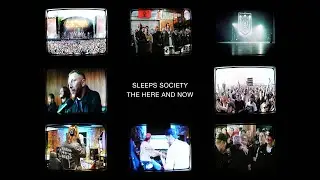 Sleeps Society  - The Here And Now