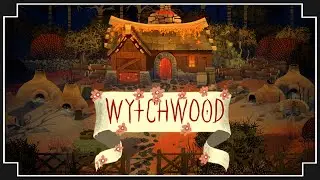 Wytchwood - (Gothic Fairytale / Witch Adventure Game)