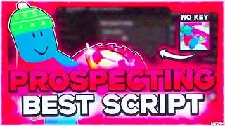 PROSPECTING SCRIPT | Auto Farm, Macro, Teleport, Auto Sell, Auto Shake, OP, No Key