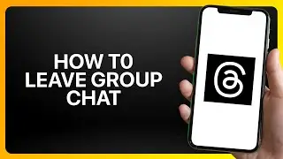 How To Leave Group Chat on Threads Tutorial