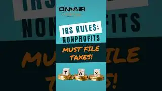 IRS RULES: NONPROFITS MUST FILE TAXES