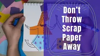 Don&rsquo;t Throw Scrap Paper Away&hellip; Turn It Into Art (Collage Process)
