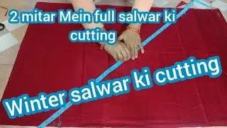 Winter salwar ki cutting video #stitching channel #salwarkicutting 
