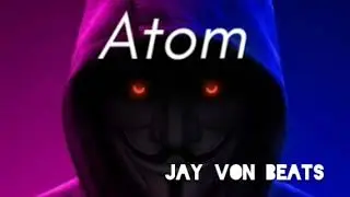 Atom - lofi Trap type beat (Jay Von Beats)