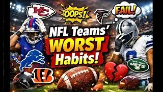 Every NFL Team Has One Bad Habit They Can’t Escape| nfl bad habits | nfl ownership issues