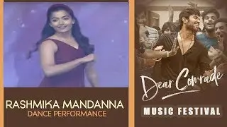Rashmika Mandanna Dance Performance @ Dear Comrade Music Festival