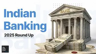 Indian banking in 2025: The year in review | The Daily Brief #385