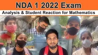 NDA 1 2022 Exam Analysis & Student Reaction for Maths: Check Difficulty Here