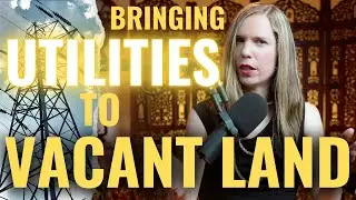 Bringing Utilities To Vacant Land: Cheap Or Expensive? 🤔