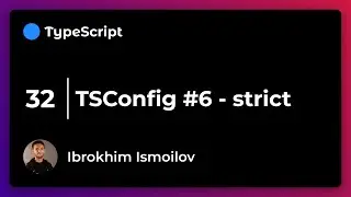 32-dars | TSConfig #6 (Type checking strict mode) | TypeScript darslari | o'zbek tilida to'liq