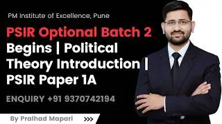 PSIR Optional Batch 2 Begins 🚀 | Political Theory Introduction | PSIR Paper 1A