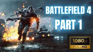 Battlefield 4 BAKU Gold Campaign Part 1/7 Hard Difficulty Ultra Settings 1080p 60fps [PC]
