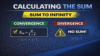 Sum to Infinity | Convergence and Divergence | Grade 12