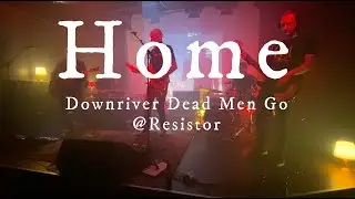 Home - Downriver Dead Men Go - Live at Resistor #postrock #postrockmusic #postrockcommunity