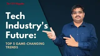 Top 5 Industry Trends Shaping the Future of Tech Industry | Industry Insights and Trends