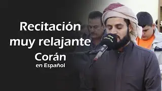 Recitaci&oacute;n muy relajante por Raad Al-Kurdi || Cor&aacute;n en Espa&ntilde;ol
