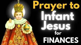 Prayer to infant Jesus for Financial Help