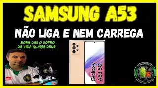 SAMSUNG A53 NÃO LIGA... DICA TOP NO FINAL DO VÍDEO 😎👊🧨💥