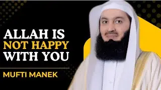 ALLAH Is Not Happy With You #muftimenk #islamicreminder @Inspirebymuftimenk