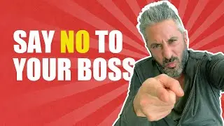 When To Tell Your Boss NO