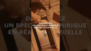D&eacute;couvrez LA MAGIE OP&Eacute;RA, une exp&eacute;rience VR immersive in&eacute;dite au Palais Garnier