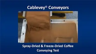 Cablevey&reg; Conveyors - Spray-Dried & Freeze-Dried Coffee Conveying Test