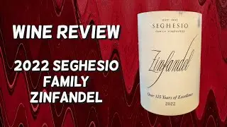 Seghesio Family Vinyards Zinfandel, 2022 Review | Late Night Recording
