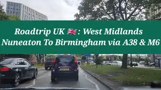UK🇬🇧 Road Trip | Nuneaton To Birmingham 🇬🇧 | Raw Footage | Bordesley | Digbeth | Aston Express way