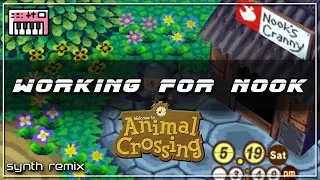 Animal Crossing (GCB): Working For Nook (Synth Dance Remix) || metro libra