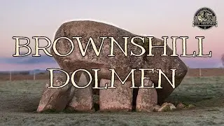 Europe's Largest Ancient Portal Tomb | The Brownshill Dolmen, Ireland