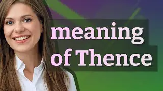 Thence | meaning of Thence